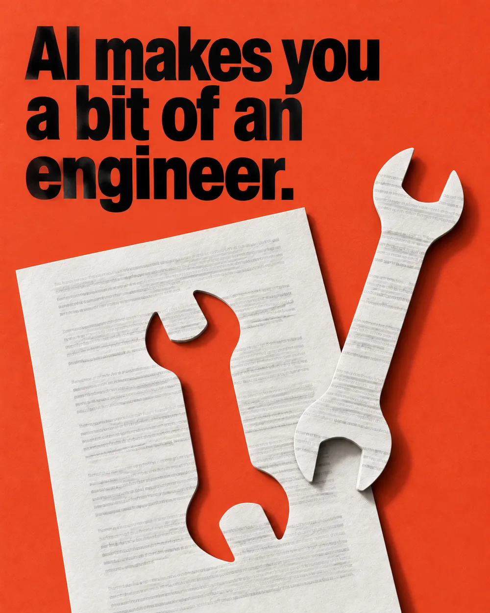 Editorial illustration: a wrench cut out of a printed page on an orange ground, headline AI makes you a bit of an engineer.